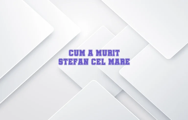 cum a murit stefan cel mare