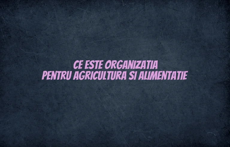 organizatia pentru agricultura si alimentatie