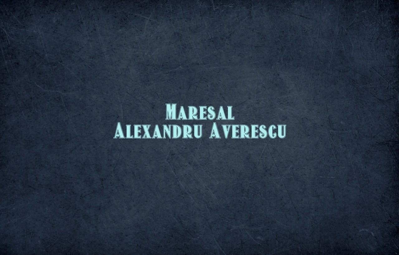maresal alexandru averescu