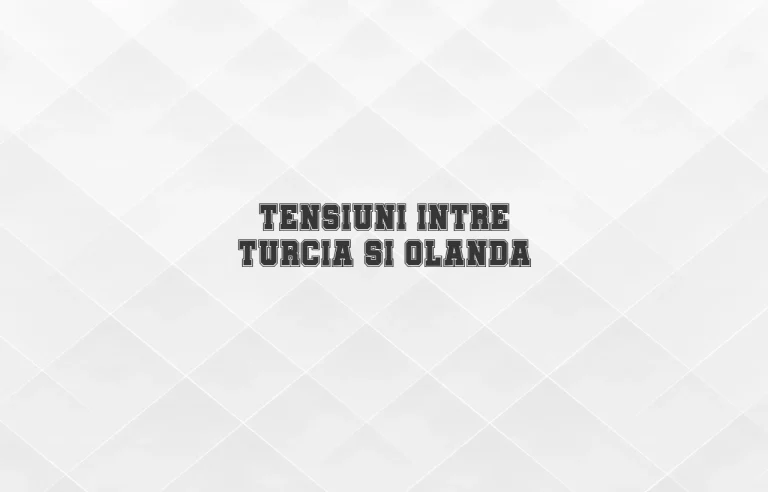 tensiuni intre turcia si olanda