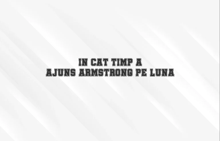 in cat timp a ajuns armstrong pe luna